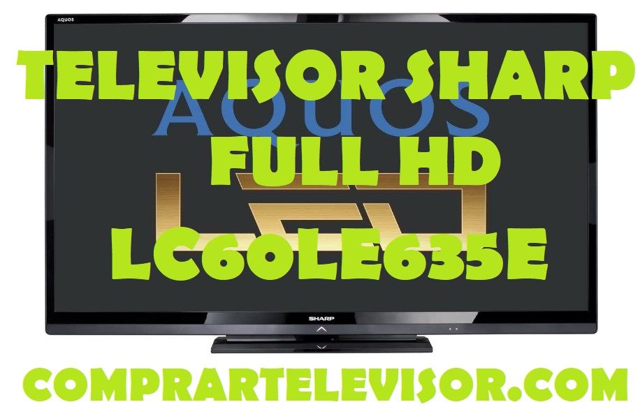 TV LC60LE635E de Sharp con tecnología Aquos Net +