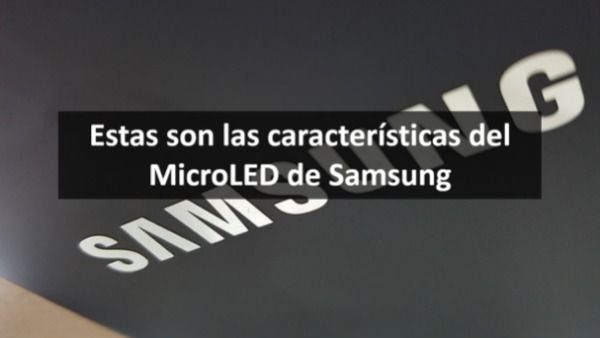 No podemos olvidar el televisor MicroLED de Samsung