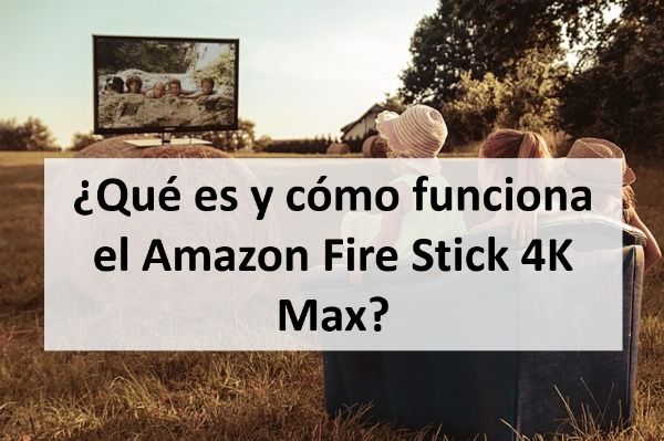 Características y ficha técnica del nuevo Amazon fire stick